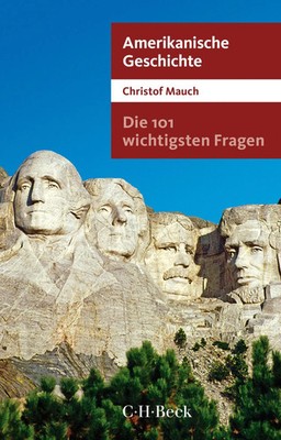 Die 101 wichtigsten Fragen - Amerikanische Geschichte | Christof Mauch | Deutsch