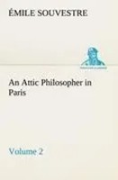 ÉMile Souvestre | An Attic Philosopher In Paris - Volume 2 | Taschenbuch (2013)