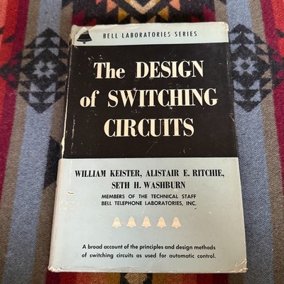 Bell Laboratories The Design of Switching Circuits Keister Richie Washburn 1957