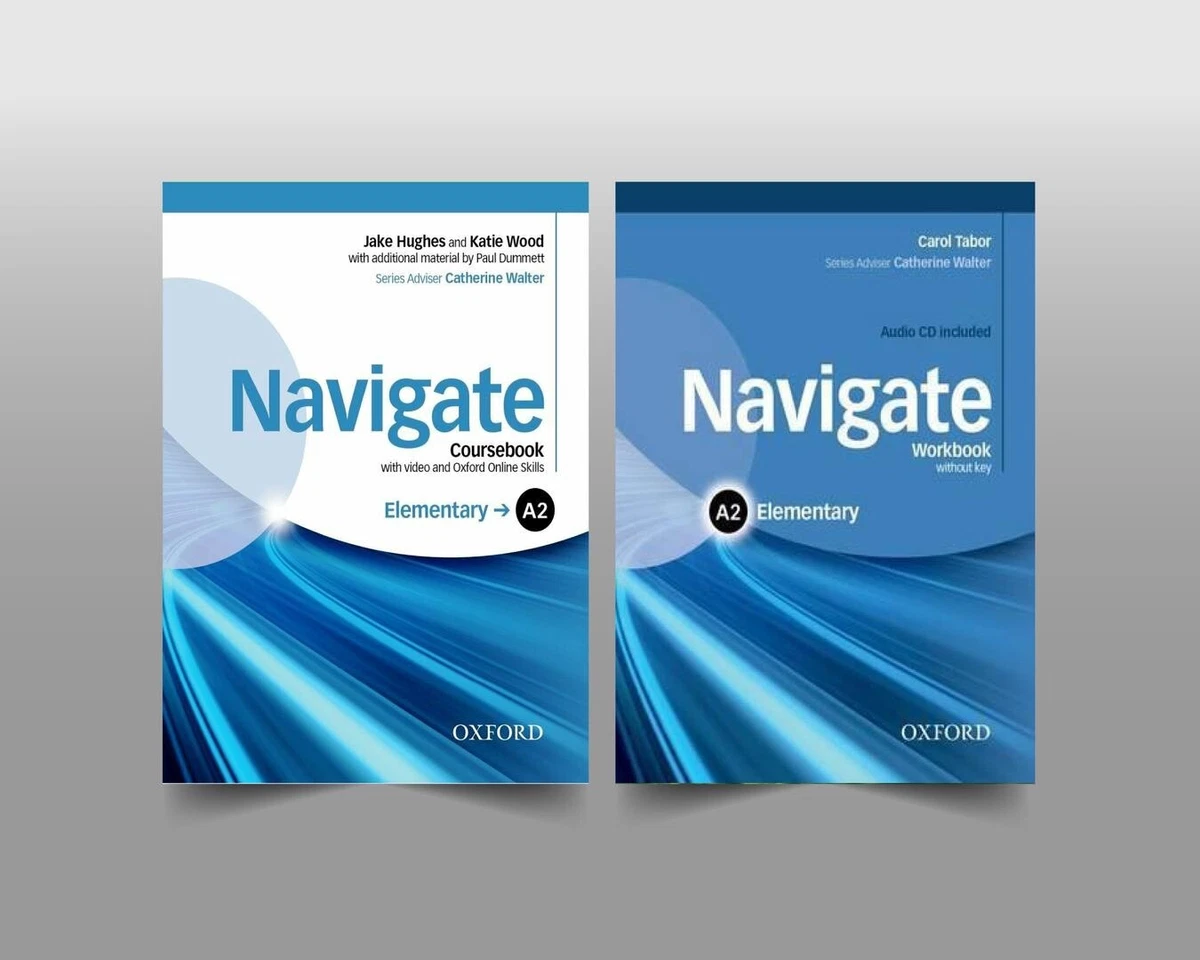 Navigate elementary. Navigate a2 Elementary Coursebook ответы. Navigate Workbook a2 Elementary. Oxford navigate. Navigate a2 Elementary Coursebook.