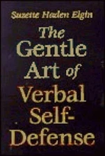 The Gentle Art of Verbal Self-Defense - Hardcover By Elgin, Suzette H - GOOD
