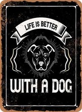 METAL SIGN - Life is Better With a Dog - Vintage Look