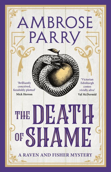 The Death Of Shame | Ambrose Parry | Buch | A Raven And Fisher Mystery | 2025-image