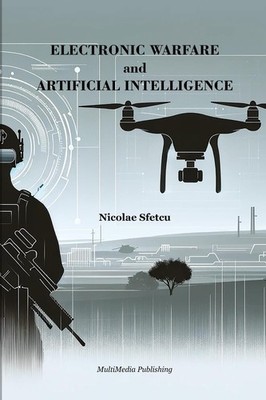 Nicolae Sfetcu Electronic Warfare and Artificial Intelligence (Paperback)