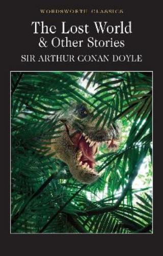 Arthur Conan Doyle The Lost World and Other Stories (Paperback)