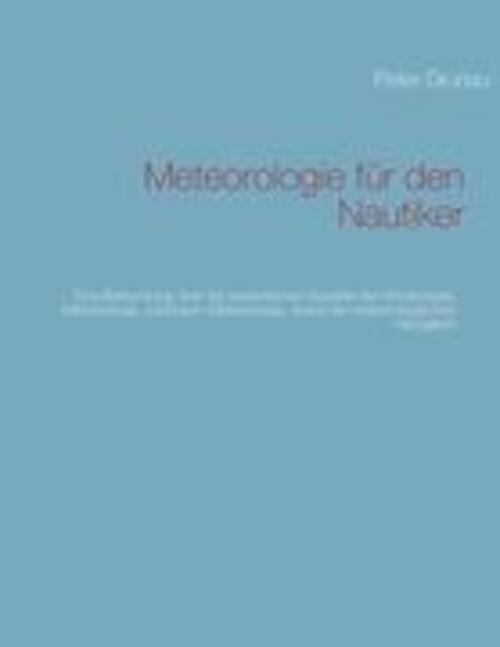 Thumbnail - Meteorologie Für Den Nautiker Peter Grunau Taschenbuch Paperback 316