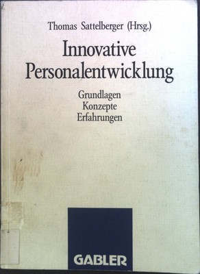 Innovative Personalentwicklung : Grundlagen, Konzepte, Erfahrungen. Satt 2073636