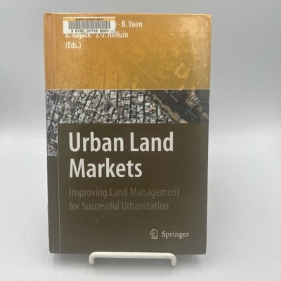Urban Land Markets : Improving Land Management for Successful Urbanization by...