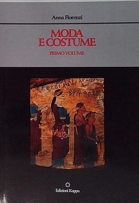 Florenzi MODA E COSTUME (VOL. 1) Kappa 2002