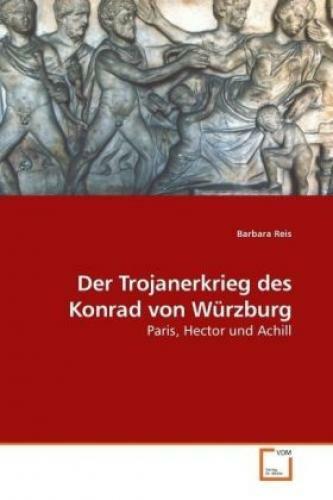 Thumbnail - Der Trojanerkrieg Des Konrad Von Würzburg Paris, Hector Und Achill