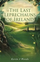 The Last Leprechauns Of Ireland Kevin J. Woods Taschenbuch Englisch 2025