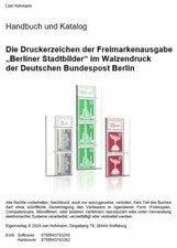 Die Druckerzeichen der Freimarkenausgabe &bdquo;Berliner Stadtbilder",