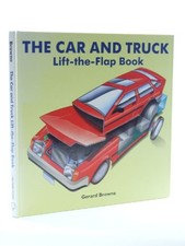 The Car and Truck Lift the Flap Book (Pop-up Books) by Browne, Gerard Hardback