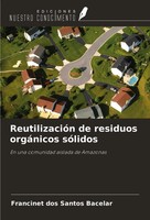 Francinet Dos Santos Bacelar | ReutilizacióN De Residuos OrgáNicos SóLidos