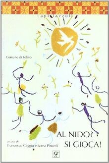 Al nido? Si gioca! (I lapislazzuli) | Buch | Zustand sehr gut