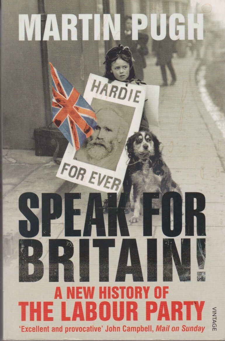 Speak for Britain!: A New History of the Labour... - Martin Pugh - SIGNED - A...