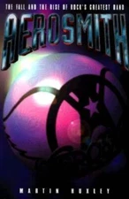 Aerosmith: The Fall and the Rise of Rocks Greatest Band - Paperback - GOOD