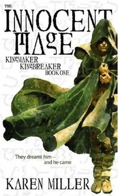 The Innocent Mage: Kingmaker, Kingbreaker Book 1 - Karen Miller ZUSTAND SEHR GUT