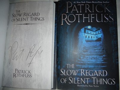 The Slow Regard Of Silent Things: Signed