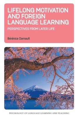 Lifelong Motivation And Foreign Language Learning: Perspecti...