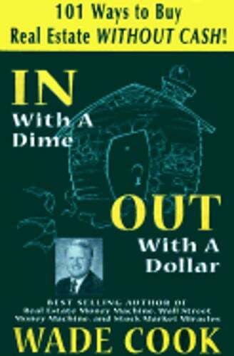 101 Ways to Buy Real Estate Without Cash by Wade B Cook: Used