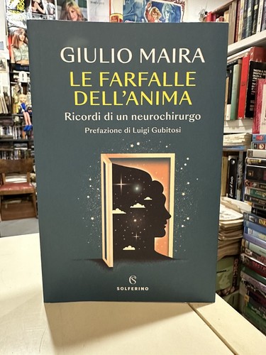 Maira DIE SCHMETTERLINGE DER SEELE Erinnerungen eines Neurochirurgen »