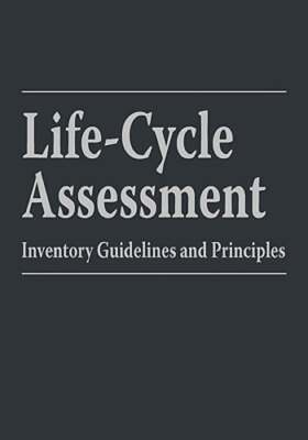 Life-Cycle Assessment: Inventory Guidelines and Principles: New