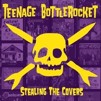 Teenage Bottlerocket - Stealing The Covers - Cd - G3Z