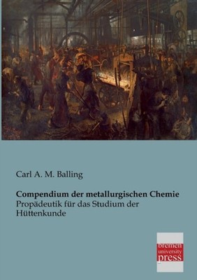 Balling - Compendium Der Metallurgischen Chemie - New paperback or sof - X555z