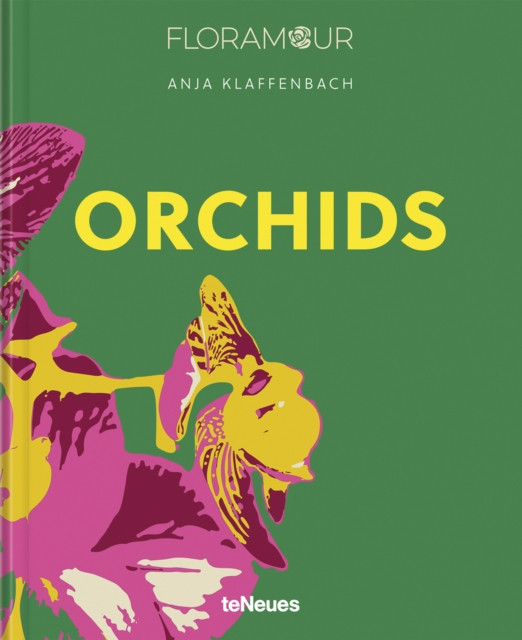 Orchids by Anja Klaffenbach (Hardback Book)
