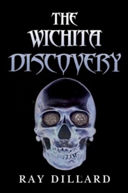 The Wichita Discovery by Ray Dillard (Paperback Book)
