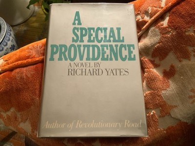Richard Yates ~ A Special Providence ~ First Printing 1st Edition ~ 1969