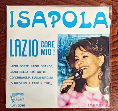 LAZIO CORE MIO ! ISAPOLA 7'' RARO 45 GIRI + INSERTO  E TE CHIAMAVO '' AMORE '' 1983