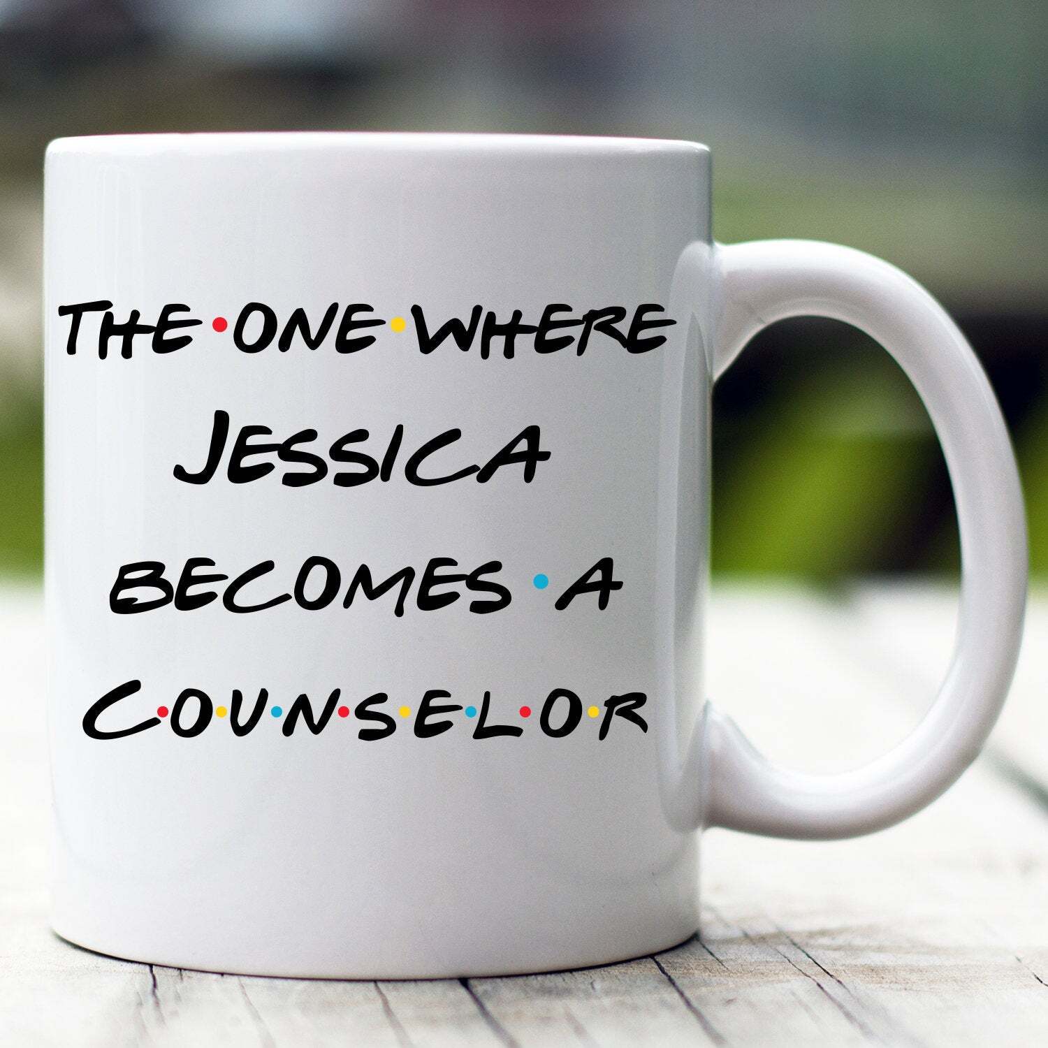 Personalized Counselor Mug The One Where Becomes Counselor Custom Counselor Mug
