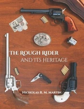 The Rough Rider Revolver & Its Heritage book~personalizing & troubleshooting~NEW