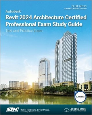 Elise Moss Autodesk Revit 2024 Architecture Certified Professional (Taschenbuch)