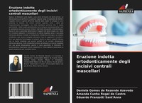 Daniela Gomes De Rezende Azevedo (U. A.) | Eruzione Indotta Ortodonticamente...