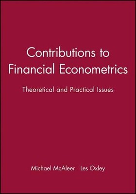 Contributions to Financial Econometrics: Theoretical and Practical Issues by Mic