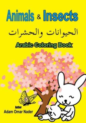 Arabic Coloring Book: Animals And Insects