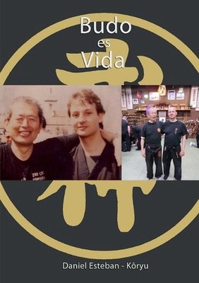 Budo Es Vida by Dani Esteban -Koryu- (Spanish) Paperback Book