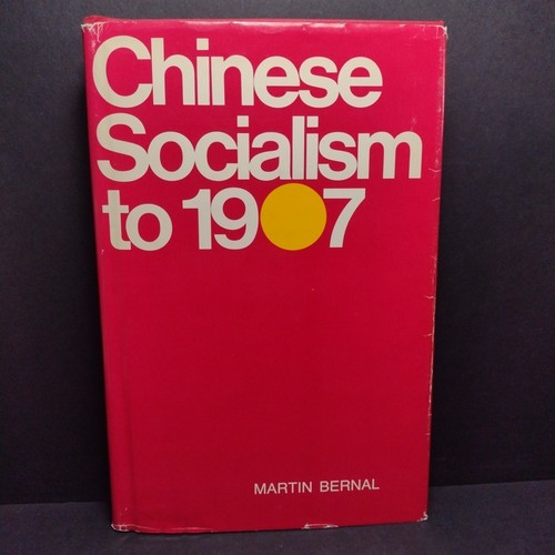 Chinese Socialism to 1907 by Martin Bernal -Hardcover 1976 Ex Libris Owned - Imagen 1 de 17