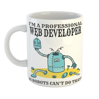 I'M A PROFESSIONAL WEB DEVELOPER Tasse - AI BOTS CAN'T DO THAT - Office Must-Have
