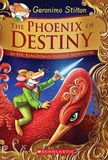 The Phoenix of Destiny (Geronimo Stilton and the Kingdom... by Stilton, Geronimo
