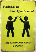 TIN SIGN new 8x12 Rehab funny quitters alcohol liquor bar man cave parents B39 