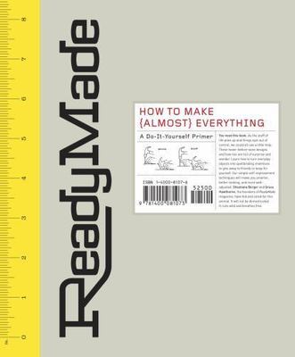 ReadyMade: How to Make [Almost] Everything: A Do-It-Yourself Primer, Hawthorne, 