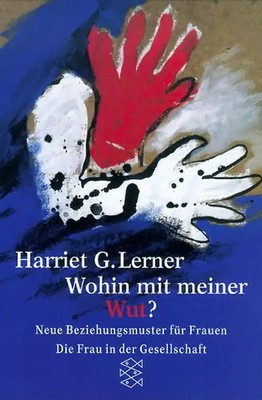 Wohin mit meiner Wut?. Neue Beziehungsmuster für Frauen ZUSTAND SEHR GUT