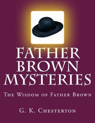 Father Brown Mysteries The Wisdom of Father Brown [Large Print E