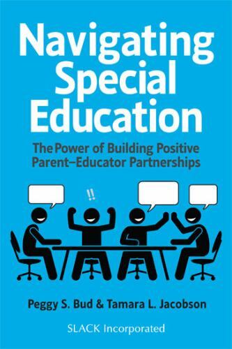 Navigating Special Education : The Power of Building Positive Parent-Educator...