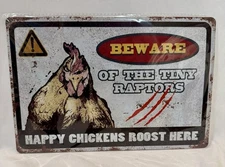 Chicken Coop Funny Metal Sign 12”x8” Beware of the Tiny Raptors