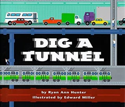 Dig a Tunnel Hardcover Ryan Ann Hunter